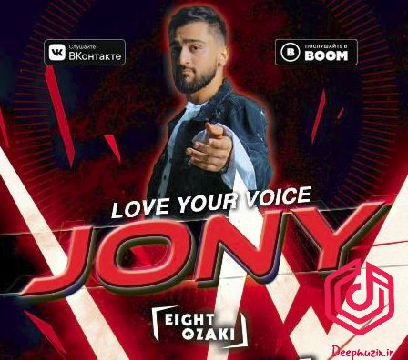 Jony Love your voice